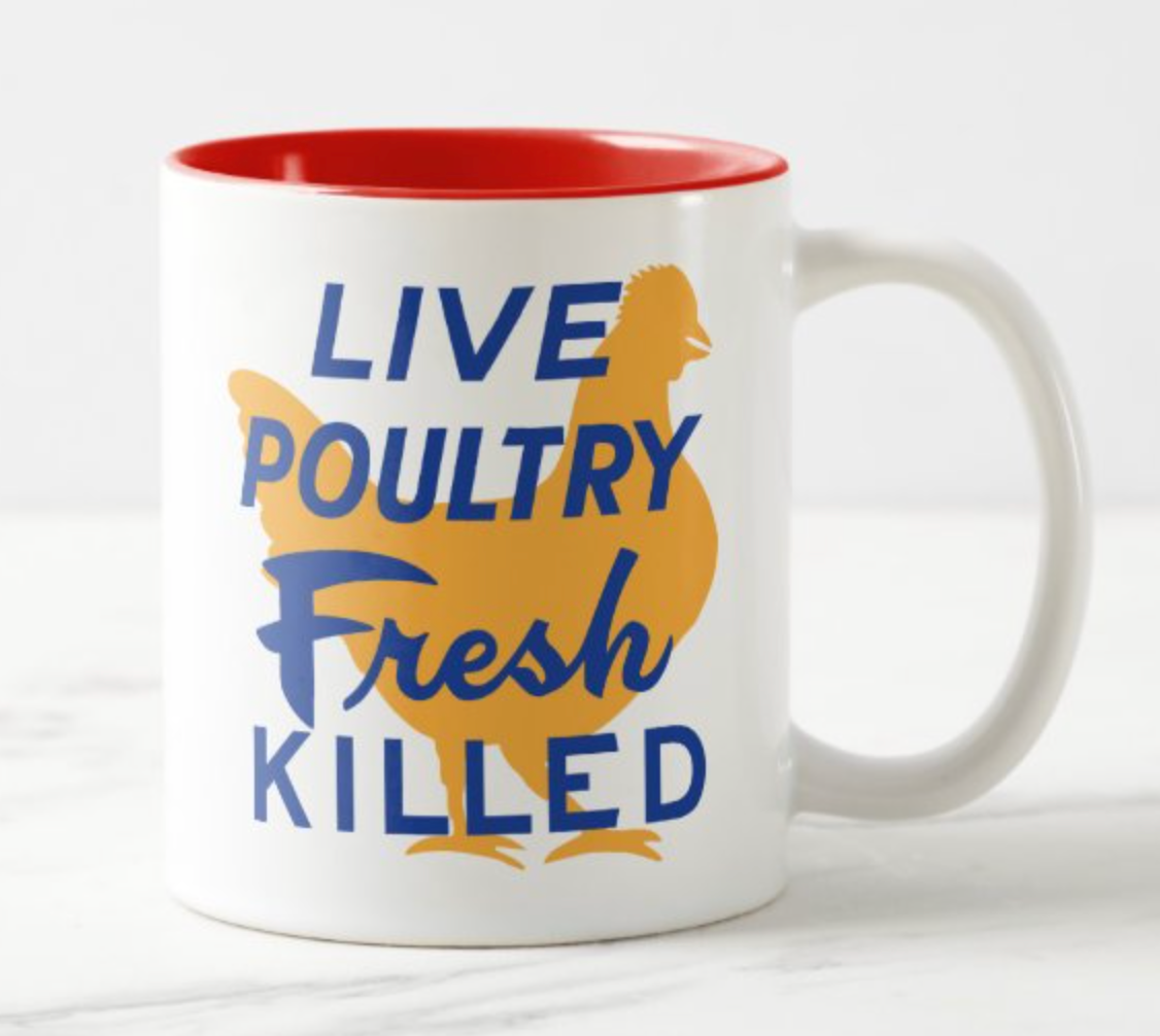 Live Poultry Fresh Killed Mug
