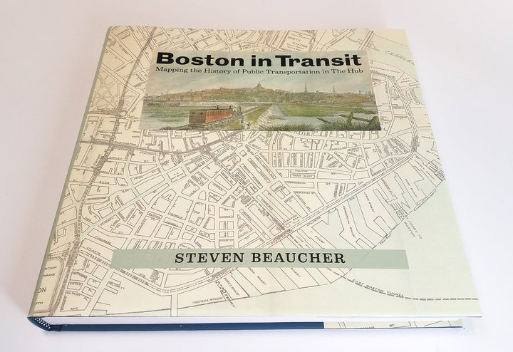 Boston in Transit: Mapping the History of Public Transportation in The Hub (T)