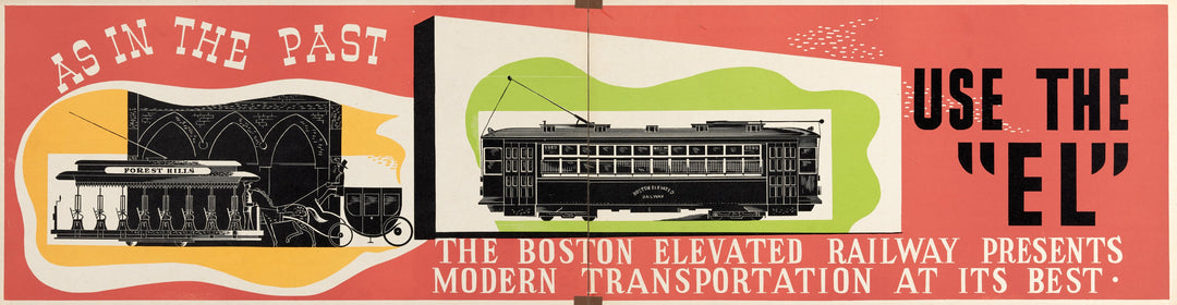 Vintage Boston Elevated Railway Co. Ad "As In The Past ... Use The El" 03