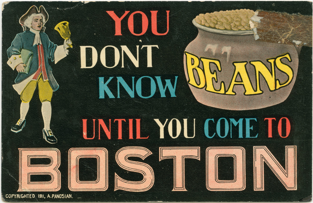 You Don't Know Beans Until You Come to Boston, Massachusetts 01